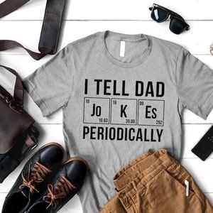 I tell Dad Jokes Periodically Shirt